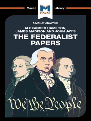 cover image of A Macat Analysis of The Federalist Papers